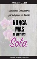 Encuentros Comunitarios para Mujeres sin Marido- Nunca mas te sentiras sola