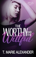 Worthy and the Willful