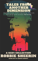 Tales From Another Dimension: A sci-fi Collection
