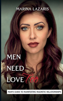 MEN NEED LOVE-MAN'S SIMPLE GUIDE TO SEX & RELATIONSHIPS Too-MAN'S SIMPLE GUIDE TO SEX & RELATIONSHIPS