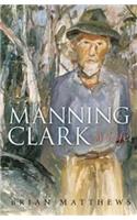 Manning Clark: A Life