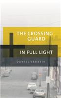 The Crossing Guard/In Full Light