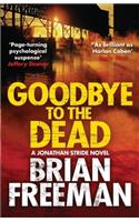 Goodbye to the Dead: (Jonathan Stride)