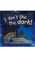 I Don't Like the Dark