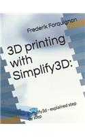 3D Printing with Simplify3d