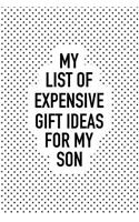 My List of Expensive Gift Ideas for My Son
