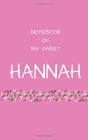 Notebook of my sweet Hannah: Personalized Writing Drawing Painting Journal Diary For Creative Brilliant Little Kids