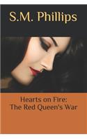 Hearts on Fire; The Red Queens War