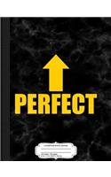 I'm Perfect Composition Notebook: College Ruled 93/4 X 71/2 100 Sheets 200 Pages for Writing