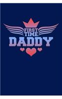 First Time Daddy: Great Journal for Fathers.