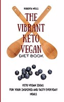 The Vibrant Keto Vegan Diet Book