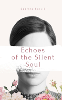 Echoes of the Silent Soul