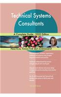 Technical Systems Consultants A Complete Guide - 2020 Edition