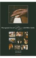Therapeutic Uses of Music with Older Adults