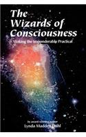 The Wizards of Consciousness