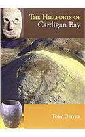 Hillforts of Cardigan Bay, The