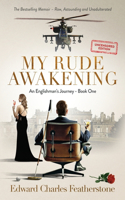 My Rude Awakening