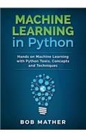 Machine Learning in Python: Hands on Machine Learning with Python Tools, Concepts and Techniques