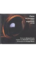Cave: An Evocation of the Beginnings of Art