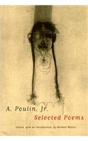 A. Poulin, Jr.: Selected Poems