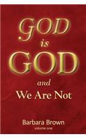 GOD is GOD and We Are Not