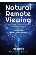 Natural Remote Viewing: A practical guide to the mental martial art of self-discovery