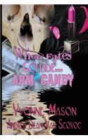 When Fates Collide a Morgan and Harrington Mystery Arm Candy