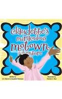 Claudette's Miraculous Motown Adventure