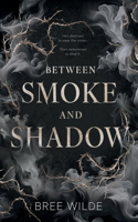 Between Smoke and Shadow