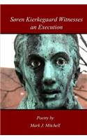 Soren Kierkegaard Witnesses An Execution