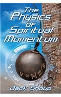 Physics of Spiritual Momentum