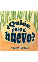 ¿Quién Puso el Huevo?