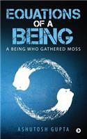 Equations of a Being