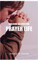 Building an Effective Prayer Life