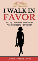I Walk In Favor