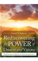 Rediscovering the Power of Dreams and Visions