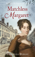 Matchless Margaret