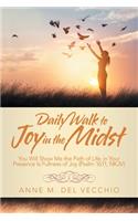 Daily Walk to Joy in the Midst