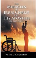 Miracles of Jesus Christ and His Apostles in the Bible