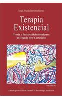 Terapia Existencial Volumen 2: Teoría y Práctica Relacional para un mundo post-Cartesiano. Volumen 2