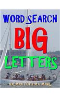Word Search Big Letters: 133 EXTRA LARGE PRINT Entertaining Themed Puzzles