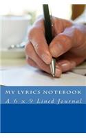 My Lyrics Notebook: A 6 x 9 Lined Journal