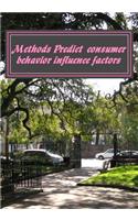 Methods Predict consumer behavior influence factors