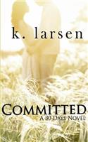 Committed: (30 Days)