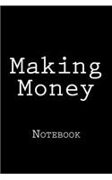 Making Money: Notebook, 150 lined pages, softcover, 6 x 9