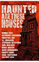 Haunted are These Houses