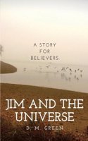 Jim and the Universe