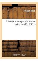 Dosage Clinique Du Soufre Urinaire