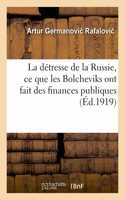 Détresse de la Russie, CE Que Les Bolcheviks Ont Fait Des Finances Publiques