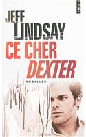 Ce Cher Dexter